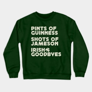 Pints Shots Goodbyes Crewneck Sweatshirt